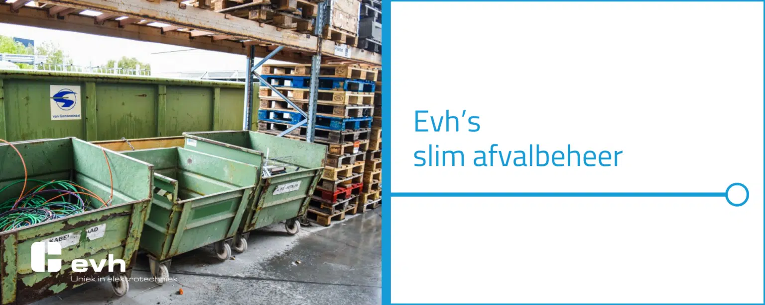 EVH’s slim afvalbeheer